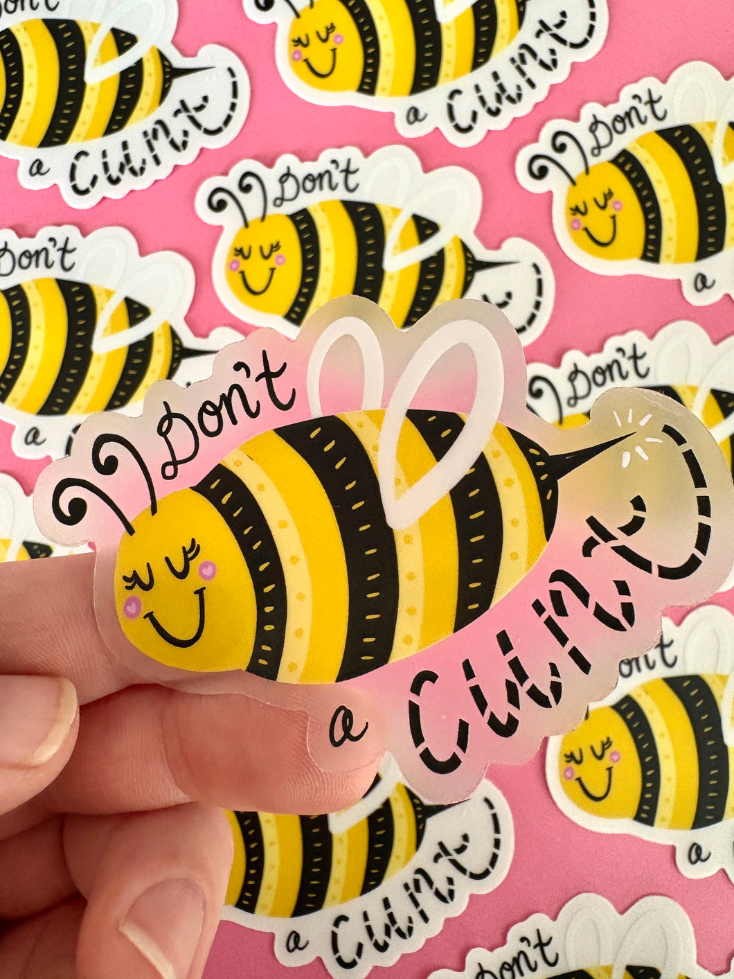 Don’t Bee A Cunt Sticker