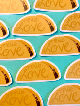 Load image into Gallery viewer, True Love Taco Sticker
